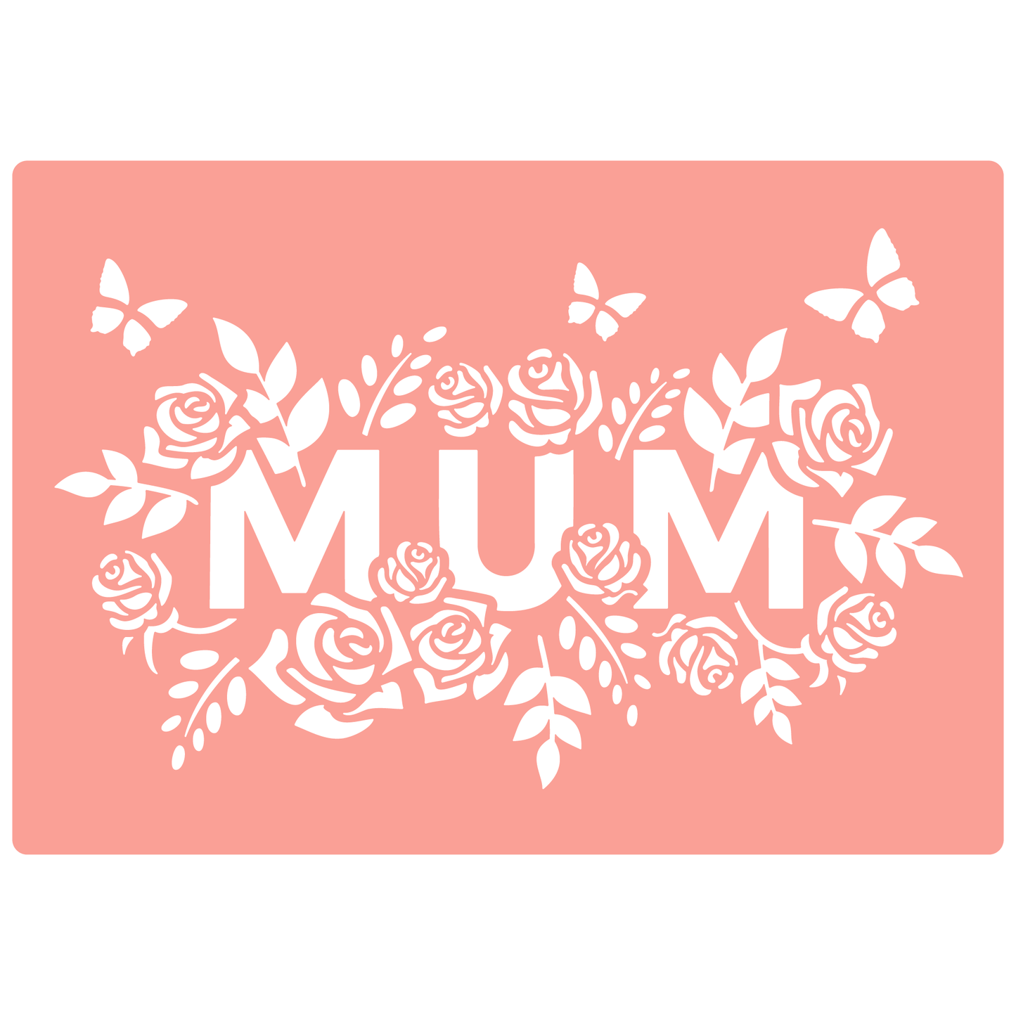 Reusable Stencil - Professional Quality - Mum In Roses - Made in the UK - High Adhesive - Pink Vinyl Material for Glass, Mirrors, Bottles, Tiles, Wood
