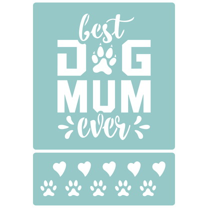 Reusable Stencil - Professional Quality - Best Dog Mum Ever - Made in the UK - Low Adhesive -  Blue Vinyl Material for Cardmaking, Canvas, Paper, Interior Decor, Layering
