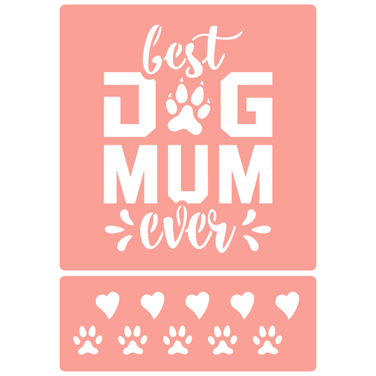 Reusable Stencil - Professional Quality - Best Dog Mum Ever - Made in the UK - High Adhesive -  Pink Vinyl Material for Glass, Mirrors, Bottles, Tiles, Wood