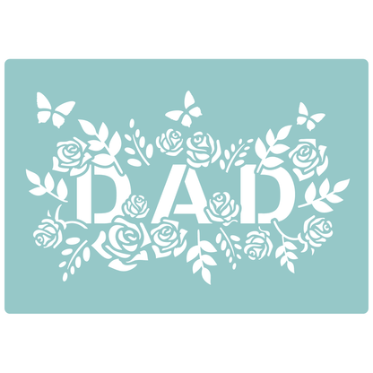 Reusable Stencil - Professional Quality - Dad In Roses - Made in the UK - Low Adhesive -  Blue Vinyl Material for Cardmaking, Canvas, Paper, Interior Decor, Layering