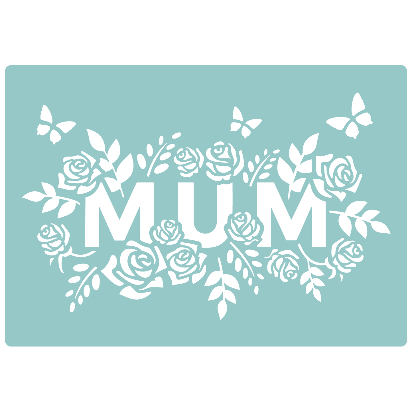 Reusable Stencil - Professional Quality - Mum In Roses - Made in the UK - Low Adhesive -  Blue Vinyl Material for Cardmaking, Canvas, Paper, Interior Decor, Layering