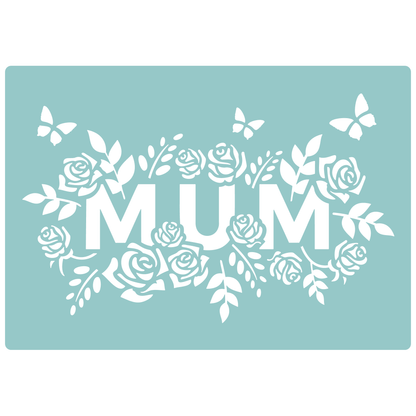 Reusable Stencil - Professional Quality - Mum In Roses - Made in the UK - Low Adhesive -  Blue Vinyl Material for Cardmaking, Canvas, Paper, Interior Decor, Layering