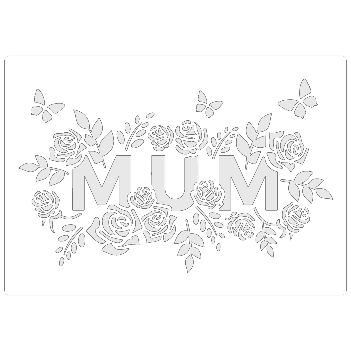 Reusable Stencil - Professional Quality - Mum In Roses - Made in the UK - Food Safe Non Adhesive -  White Laser Cut PET Material for Cakes, Cookies, Coffees, Serving Plates