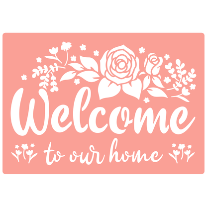 Reusable Stencil - Professional Quality - Welcome To Our Home - Made in the UK - High Adhesive -  Pink Vinyl Material for Glass, Mirrors, Bottles, Tiles, Wood